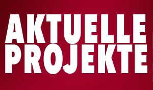 Aktuelle Projekte